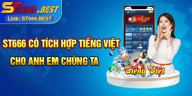 ST666 có tích hợp tiếng Việt cho anh em chúng ta